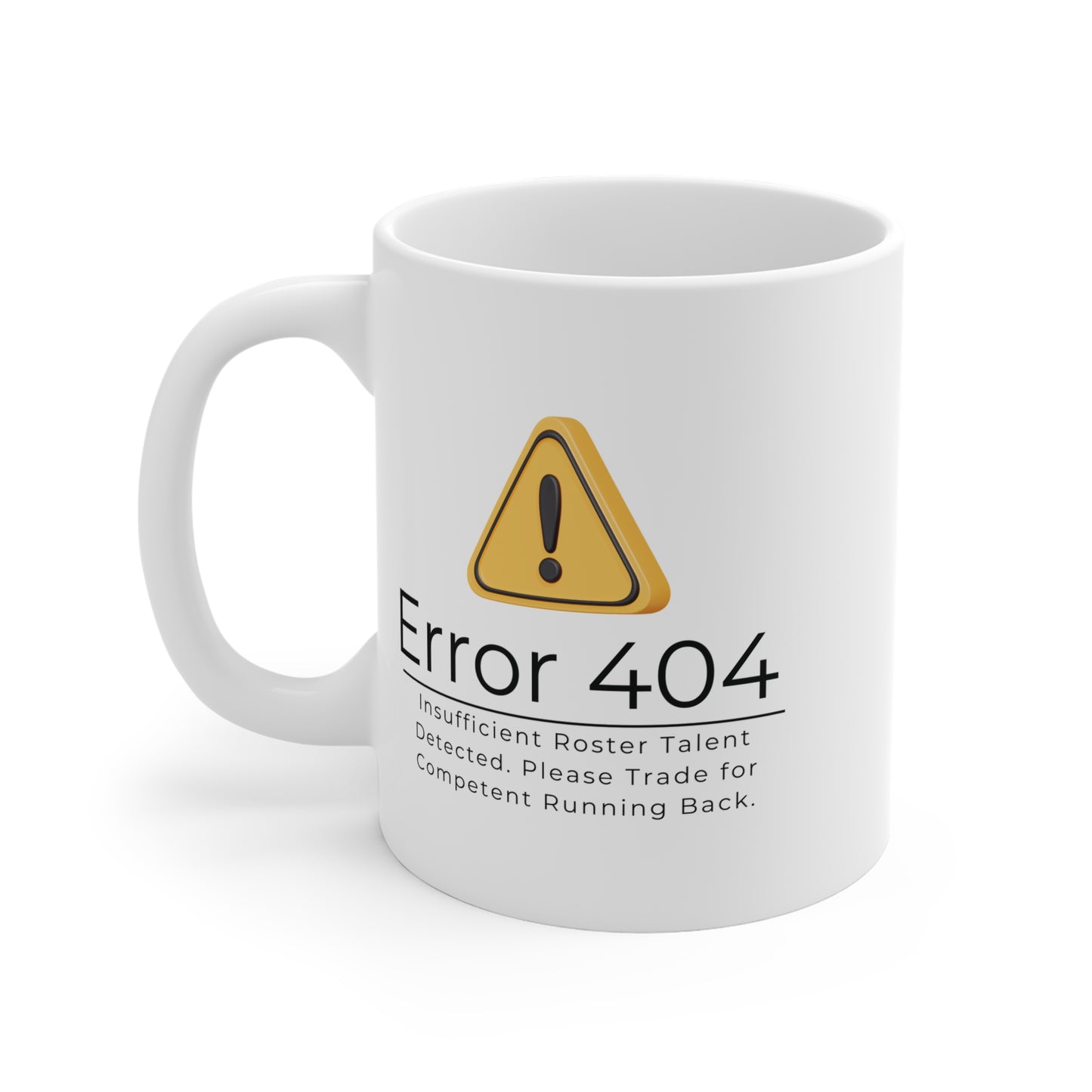 Error 404 Mug | Funny Coffee Cup for Fantasy Football (11oz)