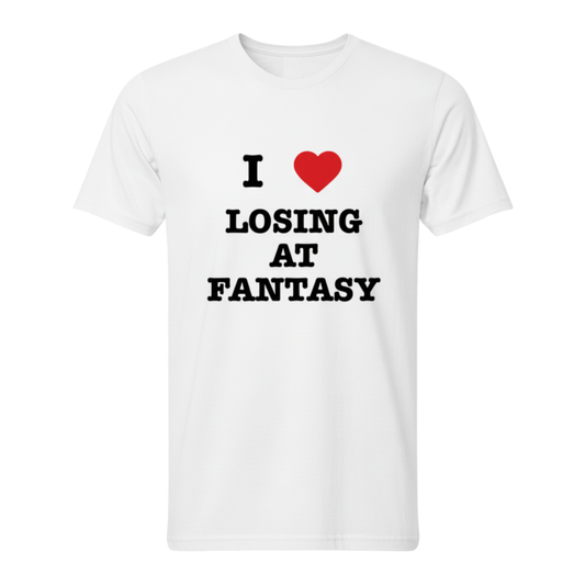 "I love losing at fantasy" Funny Fantasy Football T-Shirt