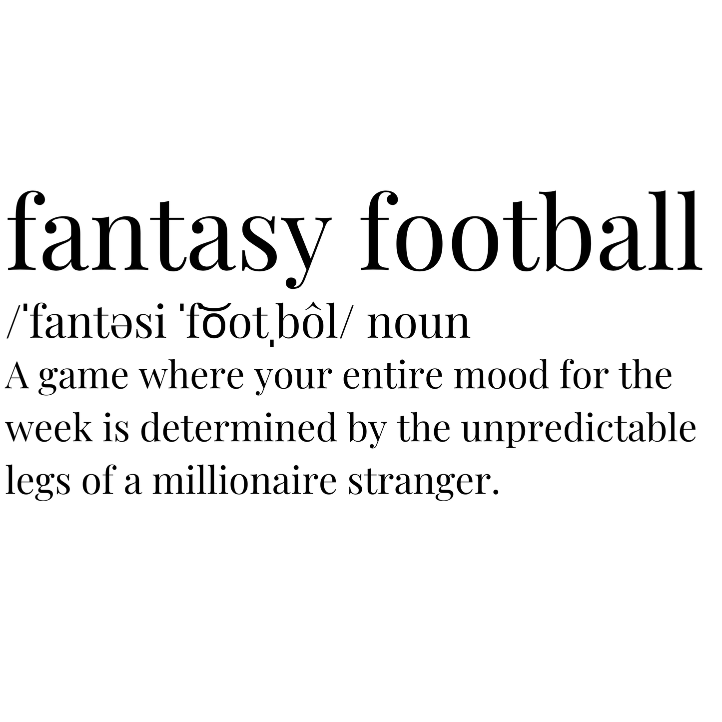 "Fantasy Football Definition" Funny Fantasy Football T-Shirt